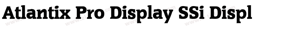 Atlantix Pro Display SSi Display Regular字体转换